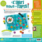 JEU À L'ABRI SOUS LE TAPIS !