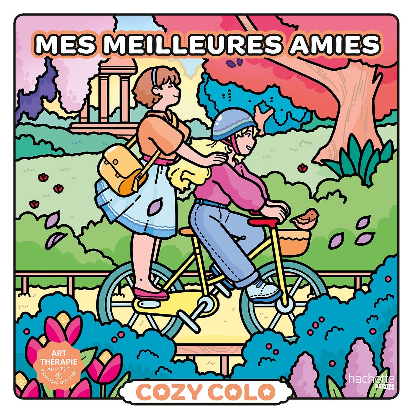 COLORIAGES ZEN ET MIGNONS (COSY COLO) - MES MEILLEURES AMIES - HARRY ALEXANDER (LIVRE DE COLORIAGE)