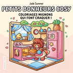 COLORIAGES MIGNONS QUI FONT CRAQUERS ! (COSY COLO) - PETITS BONHEURS COSY - JADE SUMMER (LIVRE DE COLORIAGE)