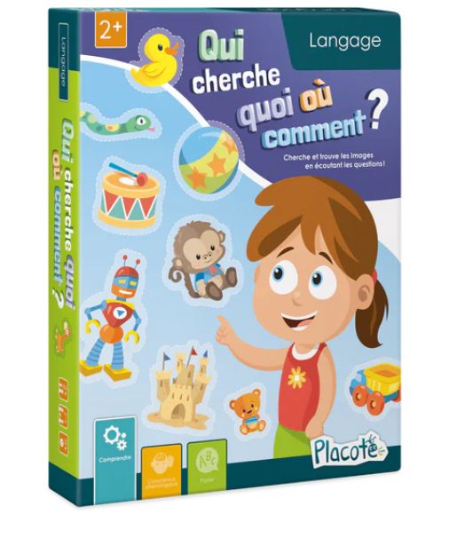 JEU PLACOTE - QUI CHERCHE QUOI OÙ COMMENT?